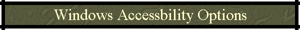 Windows Accessbility Options