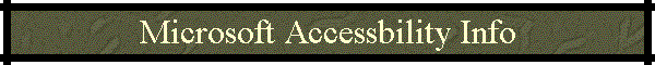 Microsoft Accessbility Info
