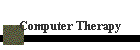 Computer Therapy